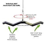 A curling bar with unique angles and grip design, emblazoned with "Definitely NOT Uncle Earl's EZ CURL," enhances muscle stimulation comparable to HOG LEGS 'Hog Wild' Workout Cable Attachments gone Fat!.