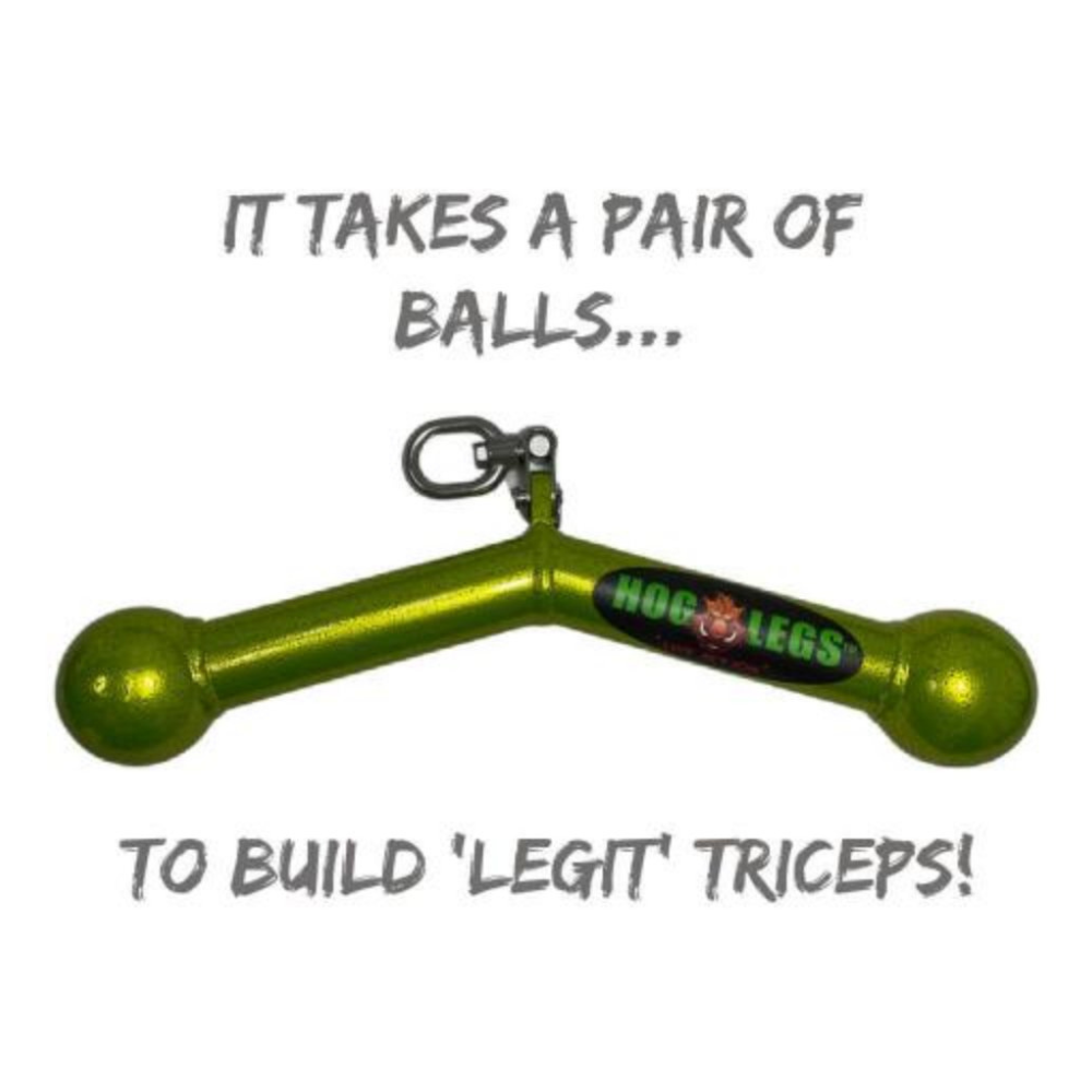 The HOG LEGS 'Piglet Plus' Triceps Bar with Balls of Steel features the text: "It takes a pair of balls... to build 'legit' triceps!" Ideal for targeted muscle stimulation, ensuring bigger gains with every rep.