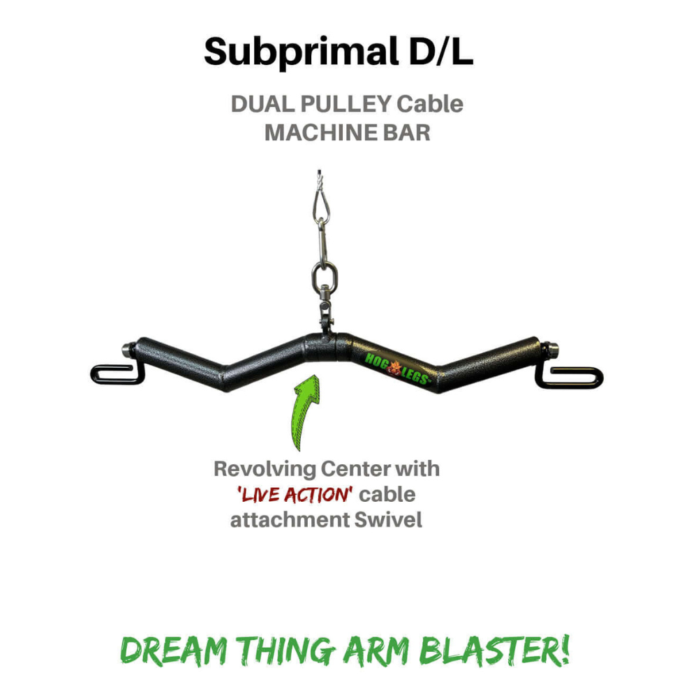 The black dual pulley cable machine bar, stamped with "HOG LEGS Subprimal D/L" on white, is perfect for building biceps, triceps, and forearms with its Dual Loading design.