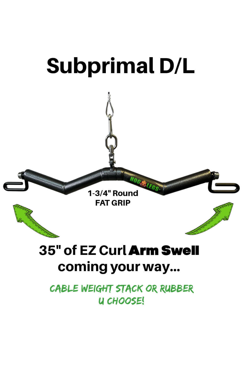 HOG LEGS Subprimal D/L Dual Loading Arm Bar Extreme! Use Rubber bands and tubing or Cable Machine!!