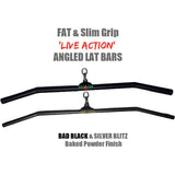 Fat or Slim U will win with HOG LEGS Lat Bars